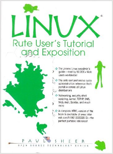 Linux: Rute User's Tutorial and Exposition