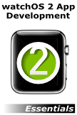 WatchKit App Development Essentials: Learn to Develop Apps for the Apple Watch