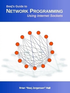 Beej's Guide to Network Programming Using Internet Sockets