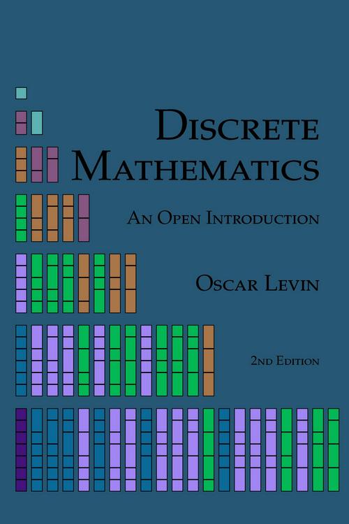 Discrete Mathematics: An Open Introduction, 2nd Edition