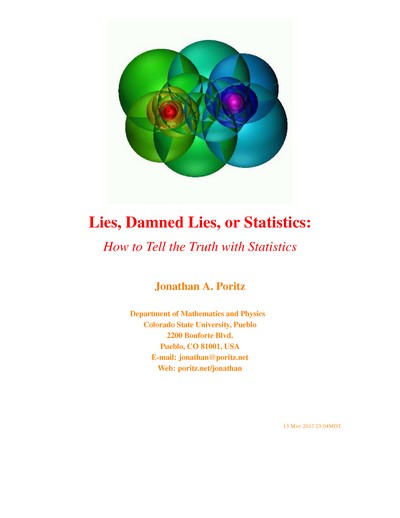 Lies, Damned Lies, or Statistics: How to Tell the Truth with Statistics