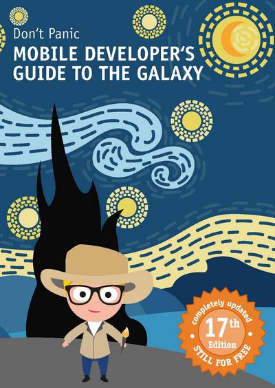 Don't Panic: Mobile Developer's Guide to The Galaxy, 18th Edition